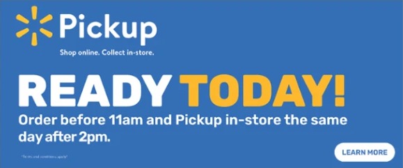 Pickup — Ready today! Order before 11am and pickup in-store the same day after 2pm.